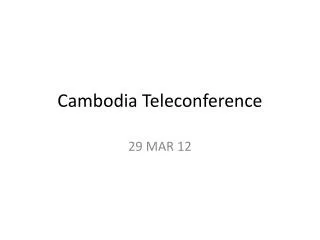 Cambodia Teleconference