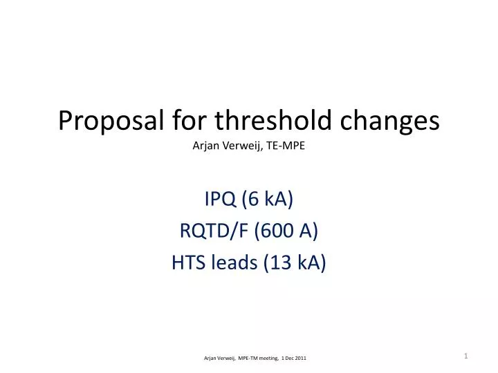 proposal for threshold changes arjan verweij te mpe