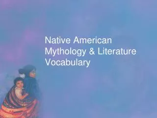Native American Mythology &amp; Literature Vocabulary