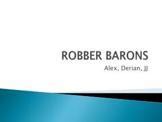 ROBBER BARONS