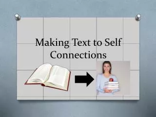 Making Text to Self Connections