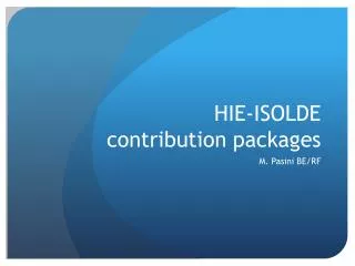 HIE-ISOLDE contribution packages