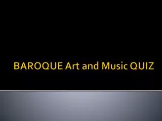 BAROQUE Art and Music QUIZ