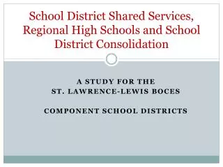 School District Shared Services, Regional High Schools and School District Consolidation