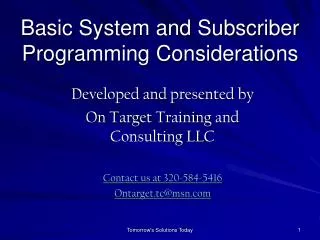 Basic System and Subscriber Programming Considerations