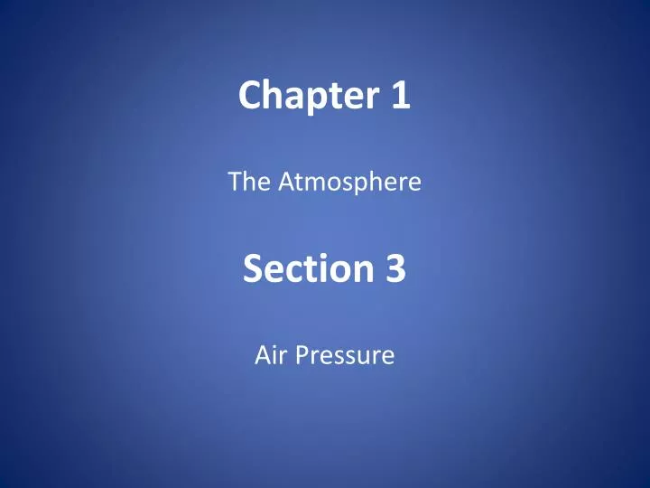 chapter 1 the atmosphere section 3 air pressure