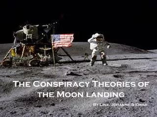 The Conspiracy Theories of the Moon landing