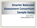 Smarter Balanced Assessment Consortium Sample Items - slide 1