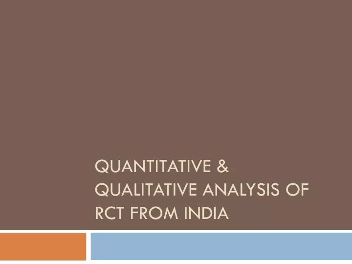 quantitative qualitative analysis of rct from india