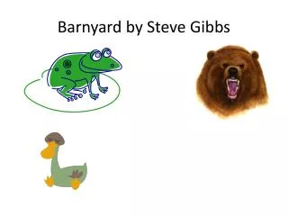 Barnyard by Steve Gibbs