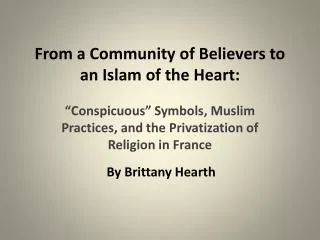 From a Community of Believers to an Islam of the Heart: