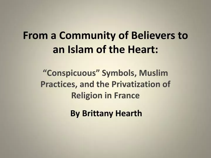 from a community of believers to an islam of the heart