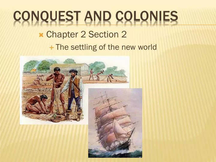 conquest and colonies