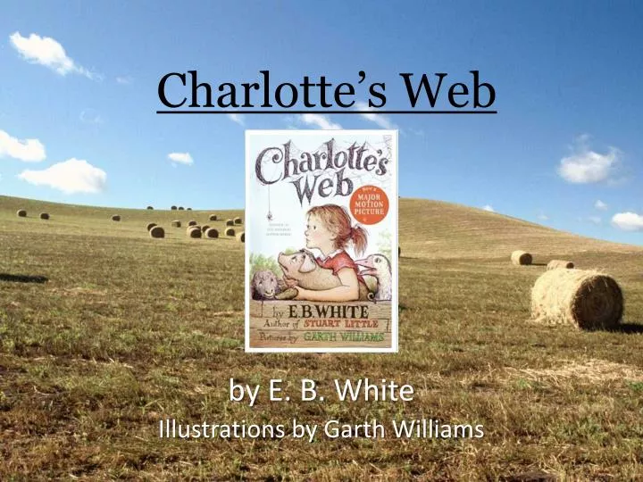 PPT - Charlotte’s Web PowerPoint Presentation, Free Download - ID:2839119