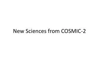 New Sciences from COSMIC-2