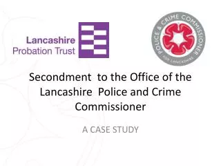 Secondment to the Office of the Lancashire Police and Crime Commissioner