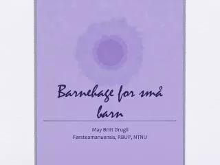 barnehage for sm barn