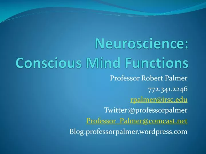 neuroscience conscious mind functions
