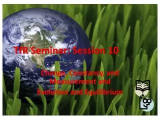 TfR Seminar: Session 10