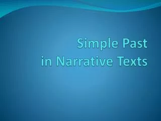 Simple Past in Narrative Texts