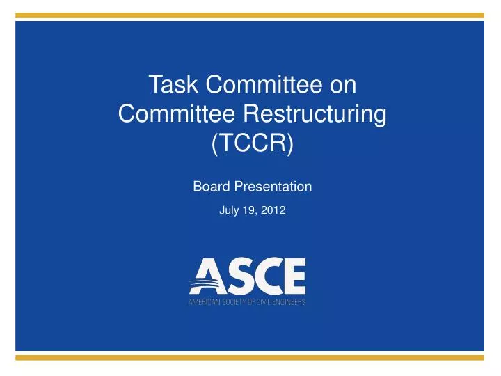 task committee on committee restructuring tccr