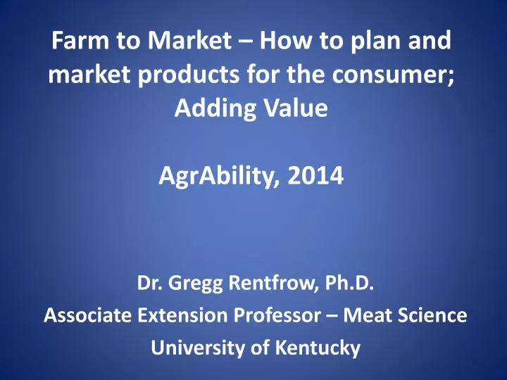 farm to market how to plan and market products for the consumer adding value agrability 2014