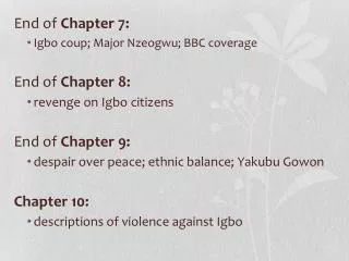 End of Chapter 7: Igbo coup; Major Nzeogwu ; BBC coverage End of Chapter 8: