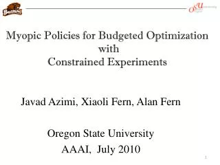 Myopic Policies for Budgeted Optimization with Constrained Experiments