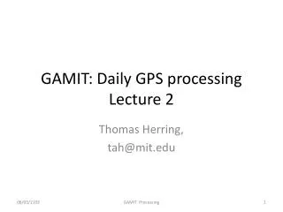 GAMIT: Daily GPS processing Lecture 2