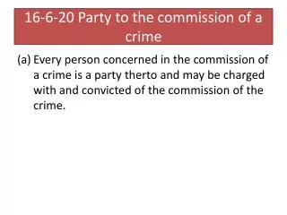 16-6-20 Party to the commission of a crime