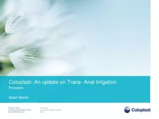 Coloplast- An update on Trans- Anal Irrigation