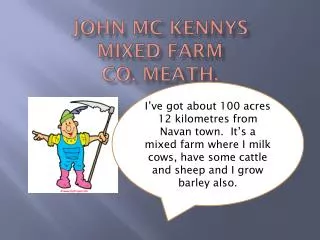 John Mc Kennys mixed farm Co. Meath.