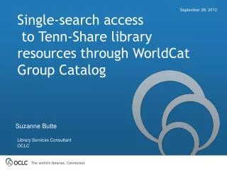 Single-search access to Tenn-Share library resources through WorldCat Group Catalog