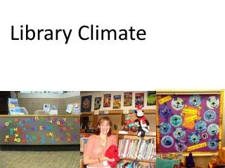 Library Climate