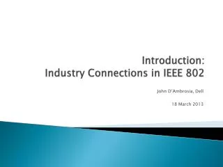 Introduction: Industry Connections in IEEE 802