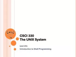 CSCI 330 The UNIX System