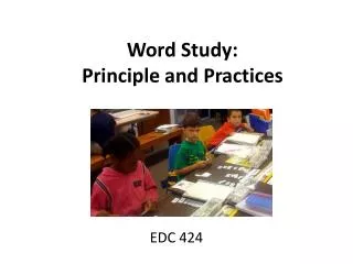 Word Study: Principle and Practices