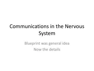 Communications in the Nervous System