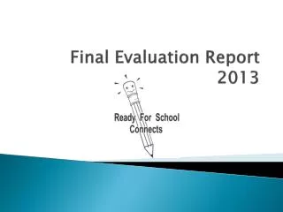Final Evaluation Report 2013