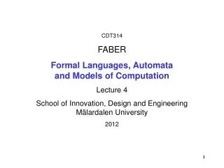 CDT314 FABER Formal Languages, Automata and Models of Computation Lecture 4