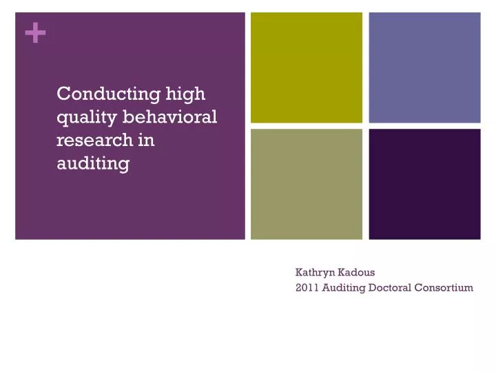 conducting high quality behavioral research in auditing