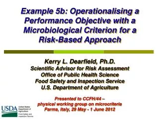 Kerry L. Dearfield, Ph.D. Scientific Advisor for Risk Assessment Office of Public Health Science
