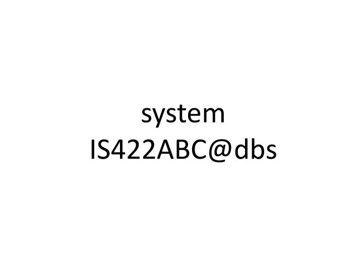 system is422abc@dbs