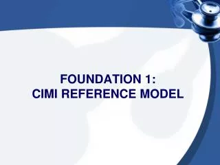 Foundation 1: Cimi Reference Model