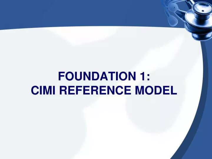 foundation 1 cimi reference model