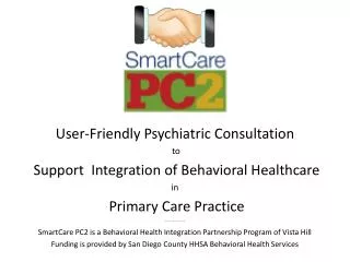 User-Friendly Psychiatric Consultation to Support Integration of Behavioral Healthcare in