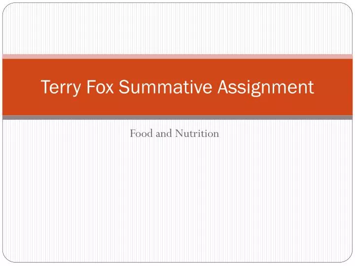 terry fox summative assignment