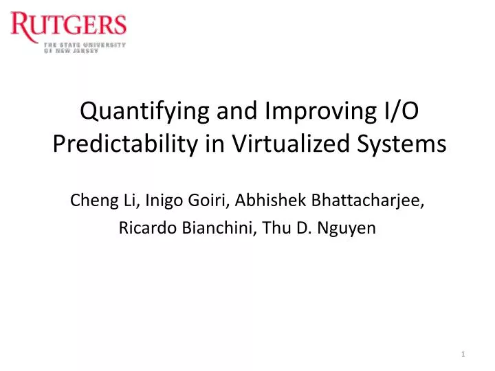 quantifying and improving i o predictability in virtualized systems