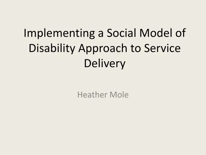 implementing a social model of disability approach to service delivery
