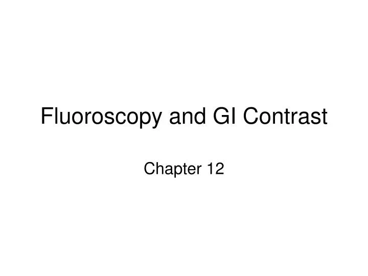 fluoroscopy and gi contrast